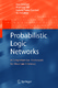 Probabilistic Logic Networks: : a comprehensive conceptual, mathematical and computational framework for uncertain inference