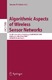 Algorithmic Aspects of Wireless Sensor Networks