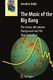 The music of the big bang : the cosmic microwave background and the new cosmology / Amedeo Balbi.