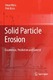 Solid Particle Erosion / Ilmar Kleis, Priit Kulu.