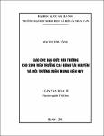 Giáo dục đạo đức môi trường cho sinh viên Trường Cao đẳng Tài nguyên và Môi trường miền Trung hiện nay / Mai, Thị Thu Hằng; Nguyễn, Văn Phúc