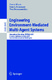 Engineering Environment-Mediated Multi-Agent Systems