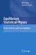 Equilibrium statistical physics : phases of matter and phase transitions / Marc Baus, Carlos F. Tejero