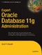 Expert Oracle Database 11g Administration / Alapati, Sam R.