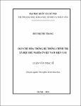 Dân chủ hóa trong hệ thống chính trị xã hội chủ nghĩa ở Việt Nam hiện nay / Bùi, Thị Thu Trang; Dương, Văn Duyên