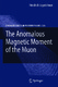 The Anomalous Magnetic Moment of the Muon / Friedrich Jegerlehner