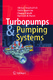 Turbopumps and pumping systems / S. Nourbakhsh, Ahmad