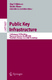 Public key infrastructure : first European PKI Workshop: Research and Applications, EuroPKI 2004, Samos Island, Greece, June 25-26, 2004 : proceedings