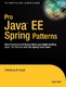 Pro Java' EE Spring Patterns / Kayal, Dhrubojyoti