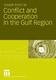 Conflict and Cooperation in the Gulf Region / Kostiner, Joseph