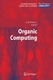 Organic Computing / Rolf P. Würtz ; edited by J.A. Scott Kelso, P. Érdi, K. Friston, H. Haken, J. Kacprzyk, J. Kurths, L. Reichl, P. Schuster, F. Schweitzer, D. Sornette.