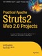 Practical Apache Struts2 Web 2.0 Projects / Roughley, Ian