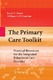 The primary care toolkit : practical resources for the integrated behavioral care provider / James, Larry C.