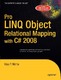 Pro LINQ Object Relational Mapping with C# 2008 / Mehta, Vijay P.