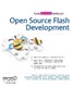 The Essential Guide to Open Source Flash Development / Chris Allen, Wade Arnold, Aral Balkan, Nicolas Cannasse, John Grden, Moses Gunesch, Marc Hughes, R. Jon MacDonald, Andy Zupko