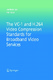 The VC-1 and H.264 Video Compression Standards for Broadband Video Services / Kalva, Hari