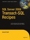 SQL Server 2008 Transact-SQL Recipes / Sack, Joseph