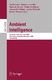 Ambient Intelligence: European Conference, AmI 2008, Nuremberg, Germany, November 19-22, 2008 : proceedings