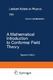 A Mathematical Introduction to Conformal Field Theory / Schottenloher, Martin