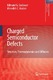 Charged Semiconductor Defects / Kratzer, Meredith C.