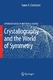 Crystallography and the World of Symmetry / Chatterjee, Sanat K.