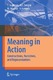 Meaning in action : constructions, narratives, and representations / Toshio Sugiman, Kenneth J. Gergen, Wolfgang Wagner, Yoko Yamada.