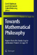 Towards mathematical philosophy : papers from the Studia logica conference "Trends in Logic IV"