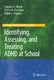 Identifying, Assessing, and Treating ADHD at School / Hansen, Robin L.