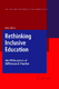 Rethinking Inclusive Education / Julie Allan.