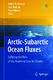 Arctic-Subarctic Ocean Fluxes / Jens Meincke, Peter Rhines.