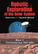 Robotic Exploration of the Solar System / Paolo Ulivi, David M. Harland