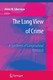 The Long View of Crime: A Synthesis of Longitudinal Research