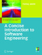 A Concise Introduction to Software Engineering / Jalote, Pankaj Jalote, Pankaj