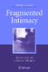 Fragmented intimacy : addiction in a social world / Adams, Peter J.