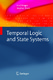 Temporal Logic and State Systems / Kröger, Fred