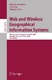 Web and Wireless Geographical Information Systems / David Hutchison, Takeo Kanade, Josef Kittler, Jon M. Kleinberg, Friedemann Mattern, John C. Mitchell, Moni Naor, Oscar Nierstrasz, C. Pandu Rangan, Bernhard Steffen, Madhu Sudan, Demetri Terzopoulos, Doug Tygar, Moshe Y. Vardi, Gerhard Weikum, Michela Bertolotto, Cyril Ray, Xiang Li.