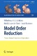 Model Order Reduction: Theory, Research Aspects and Applications / Hans-Georg Bock, Frank Hoog, Avner Friedman, Arvind Gupta, Helmut Neunzert, William R. Pulleyblank, Torgeir Rusten