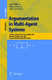 Argumentation in Multi-Agent Systems