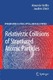 Relativistic Collisions of Structured Atomic Particles / Alexander Voitkiv, Joachim Ullrich.