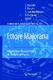 Ettore Majorana : unpublished research notes on theoretical physics / Ghirardi, Giancarlo ; Petkov, Vesselin ; Sudbery, Tony ; Merwe, Alwyn ; Esposito, Salvatore ; Recami, Erasmo ; Merwe, Alwyn ; Battiston, Roberto