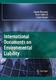 International Documents on Environmental Liability / Hannes Descamps, Robin Slabbinck, Hubert Bocken.