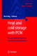 Heat and cold storage with PCM : an up to date introduction into basics and applications / Cabeza, Luisa F.