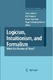 Logicism, Intuitionism, and Formalism / Vincent F. Hendricks, John Symons, Dirk Dalen, Theo A.F. Kuipers, Teddy Seidenfeld, Patrick Suppes, Jan WoleńSki, Sten Lindström, Erik Palmgren, Krister Segerberg, Viggo Stoltenberg-Hansen