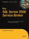 Pro SQL Server 2008 Service Broker / Aschenbrenner, Klaus