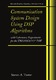 Communication System Design Using DSP Algorithms with Laboratory Experiments for the TMS320C6713¿ DSK / Steven A. Tretter.