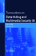 Transactions on Data Hiding and Multimedia Security III / Shi, Yun Q.