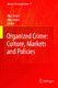 Organized Crime: Culture, Markets and Policies / Dina Siegel, Hans Nelen.