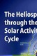 The heliosphere through the solar activity cycle