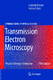 Transmission Electron Microscopy / W. T. Rhodes