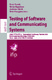 Testing of Software and Communicating Systems / Suzuki, Kenji